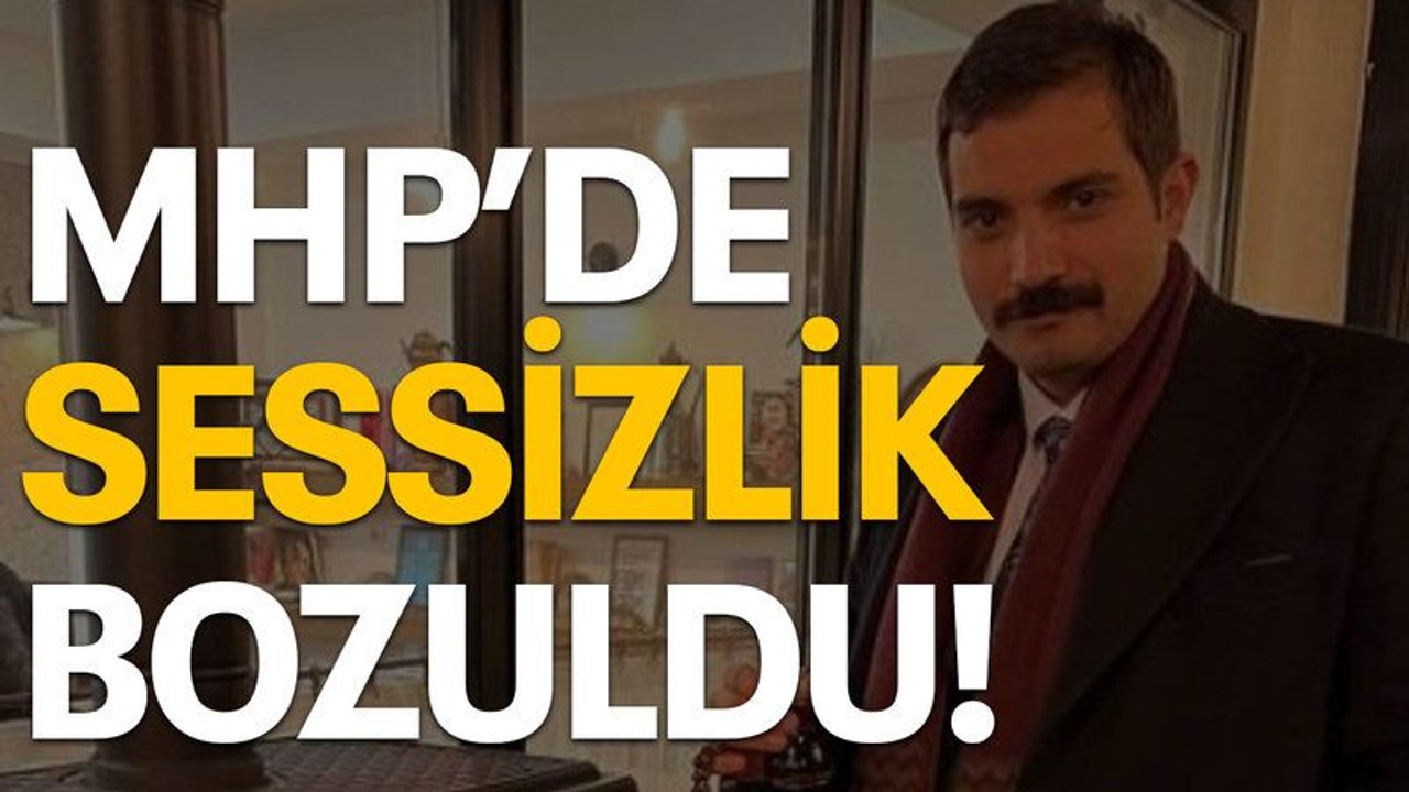 MHP'de sessizlik bozuldu!